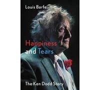 Louis Barfe Happiness and Tears (Tascabile)