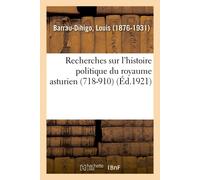 Louis Barrau-Di Recherches Sur l'Histoire Politique Du Royaume Astur (Tascabile)