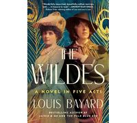 Louis Bayard The Wildes (Copertina rigida)