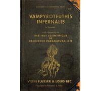 Louis Bec Vilém Flusser Vampyroteuthis Infernalis (Tascabile) Posthumanities