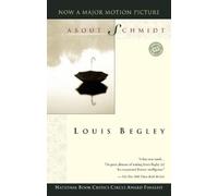 Louis Begley About Schmidt (Tascabile)