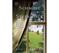 Louis Begley Schmidt Steps Back (Tascabile)