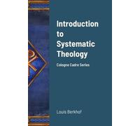 Louis Berkhof Introduction to Systematic Theology (Tascabile)