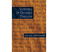 Louis Berkhof Summary of Christian Doctrine (Tascabile)