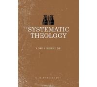 Louis Berkhof Systematic Theology (Tascabile)