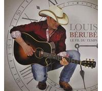 Louis Berube - Le Fil Du Temps