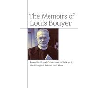 Louis Bouyer The Memoirs of Louis Bouyer (Tascabile)