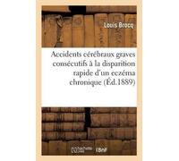 Louis Brocq Accidents Cérébraux Graves Consécutifs À La Disparition (Tascabile)