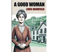 Louis Bromfield A Good Woman (Tascabile)