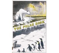 Louis Charles Bernacchi H R Mil G T Atkinson The Polar Book (Copertina rigida)
