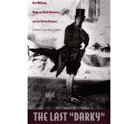 Louis Chude-Sokei The Last "Darky" (Tascabile) John Hope Franklin Center Book