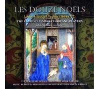 Louis-Claude Daqu Les Douze Noels (Wallace, Rsamd Chamber Choir and Player (CD)