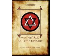 Louis Claude de Saint-Marti Man, His True Nature and Ministr (Copertina rigida)