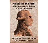 Louis Claude De Saint Martin Of Errors and Truth (Tascabile)