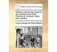 Louis Claude De Tableau naturel des rapports qui existent entre Dieu (Tascabile)