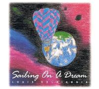 Louis Colaiannia - Sailing On A Dream (US Import)