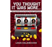 Louis Colavecchio Andy Thibault You Thought It Was More (Copertina rigida)