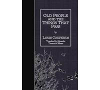 Louis Couperus Old People and the Things That Pass (Tascabile)