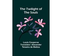 Louis Couperus To Win the Love He Sought The Great Awakening: Volume (Tascabile)