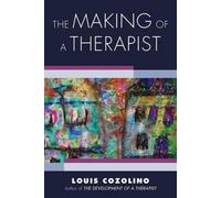 Louis Cozolino The Making of a Therapist (Tascabile)
