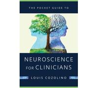 Louis Cozolino The Pocket Guide to Neuroscience for Clinicians (Tascabile)