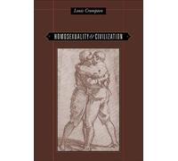 Louis Crompton Homosexuality and Civilization (Tascabile)