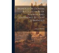 Louis D Brahdei Brandeis On Zionism A Collection Of Address And Stat (Tascabile)