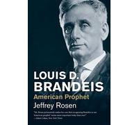 Louis D. Brandeis: American Prophet