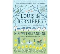Louis de Bernieres Notwithstanding (Tascabile) Vintage International