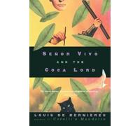 Louis de Bernieres Senor Vivo and the Coca Lord (Tascabile)