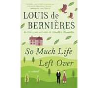 Louis de Bernieres So Much Life Left Over (Tascabile) Vintage International