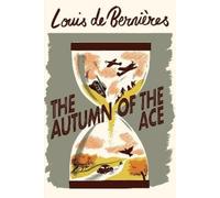 Louis de Bernieres The Autumn of the Ace (Copertina rigida)