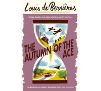 Louis de Bernières The Autumn of the Ace (Tascabile)