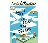 Louis de Bernières The Dust that Falls from Dreams (Tascabile)