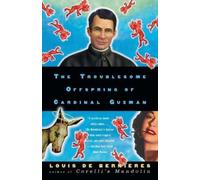 Louis de Bernieres The Troublesome Offspring of Cardinal Guzman (Tascabile)