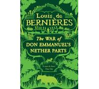 Louis de Bernières War of Don Emmanuel's Nether Parts (Tascabile)