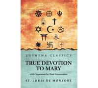 Louis de Montfort Anthony Irvine True Devotion to Mary (Tascabile)