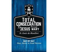 Louis de Montfort St. Louis de Montfort's Total Consecration to Jesu (Tascabile)