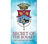 Louis de Montfort The Secret Of The Rosery Hardcover (Copertina rigida)