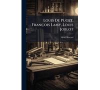Louis De Puget, François Lamy, Louis Joblot