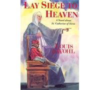 Louis De Wohl Lay Siege to Heaven (Tascabile)