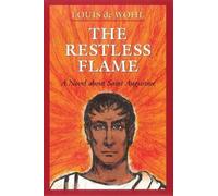 Louis De Wohl Restless Flame (Tascabile)