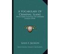 Louis E Jackson A Vocabulary Of Criminal Slang (Tascabile)