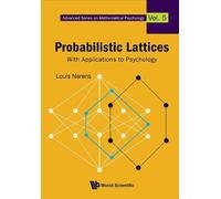 Louis E Narens Probabilistic Lattices: With Applications To P (Copertina rigida)
