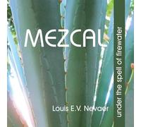Louis E V Nevaer Mezcal (Tascabile)