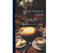 Louis Eustache Ude The French Cook [electronic Resource] (Copertina rigida)