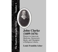 Louis F. Asher John Clarke (1609-1676) (Tascabile)