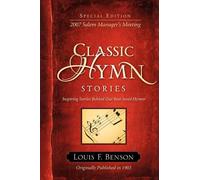 Louis F Benson Classic Hymn Stories (Tascabile)