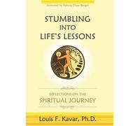 Louis F Kavar Stumbling Into Life's Lessons (Tascabile)
