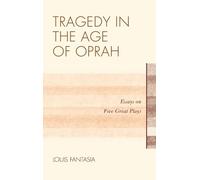Louis Fantasia Tragedy in the Age of Oprah (Copertina rigida)